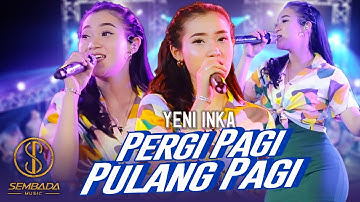 PERGI PAGI PULANG PAGI KOPLO - YENI INKA (OFFICIAL MUSIC VIDEO SEMBADA MUSIC)