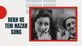 Dekh Ke Teri Nazar Song | Howrah Bridge(1958) | Madhubala | Ashok Kumar | Asha Bhosle, Mohd. Rafi