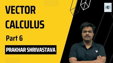 Vector Calculus | Part 6 | GATE | Prakhar Shrivastava