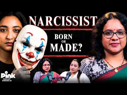 'നാർസിസ്റ്റുകളുടെ ലോകം' Why They Hurt, Manipulate & Control You! Pink Podcast ft. Dr. Aneeta Mary