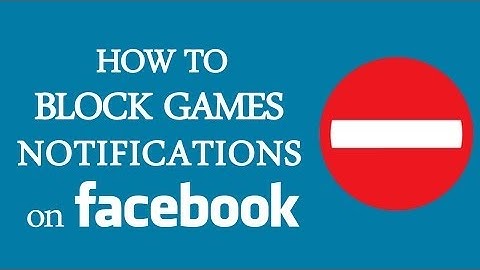 How To Block Games Notifications & Invites on Facebook Forever