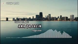 Lagu Joget Terbaru ANA TAJALIN Remix AsrynLatede