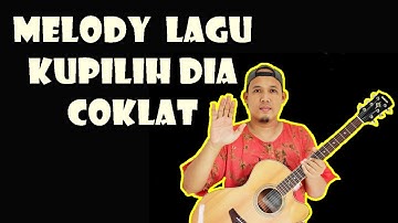 BEGINI CARA MAIN MELODI LAGU COKLAT KUPILIH DIA - MUDAH DAN GAMPANG BANGET AUTO BISA MAENINNYA!!