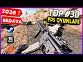 2026 Başlarında Çıkacak En İyi 30  ÜCRETSİZ  FPS Oyunu 🔥 Çevrimiçi Çok Oyunculu