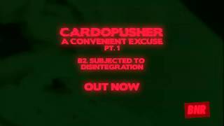 Cardopusher - "Subjected to Disintegration" (Official Audio)