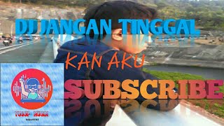 DJ JNGAN TINGGALKAN AKU || dj remix || era syaqira || full bass_slow