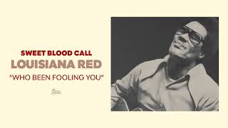 Louisiana Red - Who Been Fooling You (Official Audio)