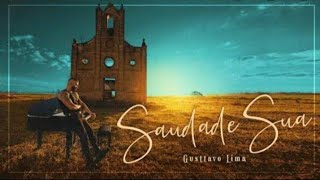 Gusttavo Lima - Saudade Sua (O Embaixador The Legacy)