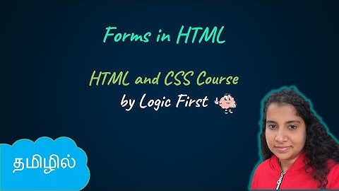 Forms in HTML | HTML and CSS Course | Logic First Tamil