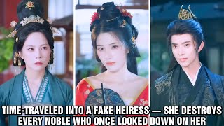 Full Time-Traveled Into a Fake Heiress — She Destroys Every Noble Who Once Looked Down on Her Guide