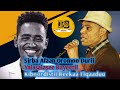 Old Oromo Music Yalasalasee Bayeettii Sirba Afaan Oromoo Durii Hacaaluu Hundeessaa Andualem Gosa 