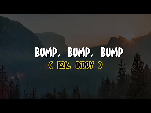 B2K Diddy Bump Bump Bump Lyrics
