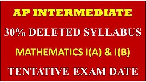 AP INTERMEDIATE 30% DELETED SYLLABUS(2020-2021) || FIRST YEAR MATHEMATICS I(A) & I(B) || EXAM DATE
