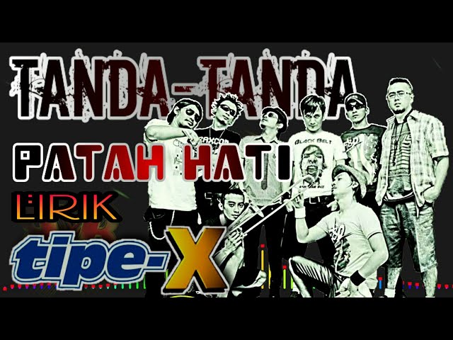 Tipe-X - Tanda-Tanda Patah Hati (Vidio lirik) class=