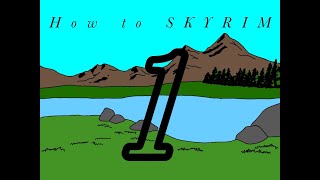 New Beginnings - How To Play Skyrim The Main Story - Part 1 Skyrim Funny Moments Walkthrough