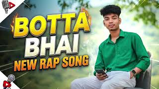 Botta Bhai New Rap Song