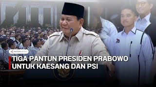 President Prabowo gave Kaesang and PSI a pantun gift at the closing of the PSI Congress.