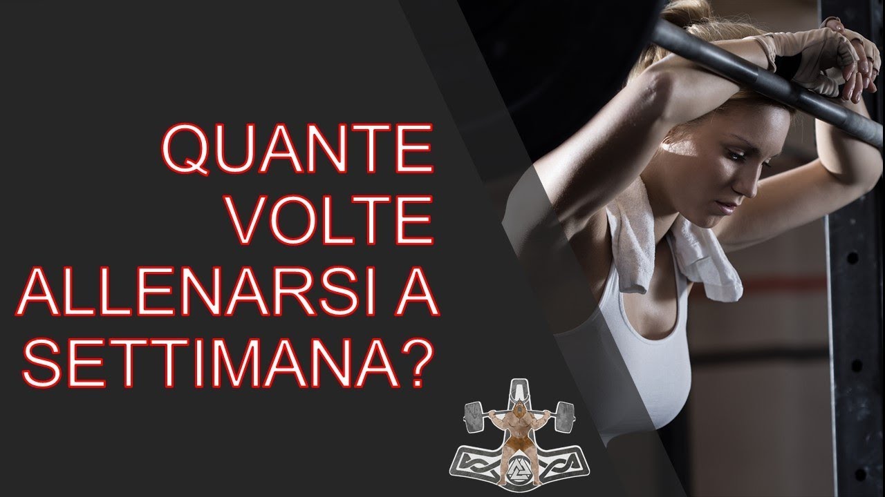 Quante volte allenarsi a settimana? YouTube