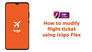 How to modify flight ticket using ixigo Flex? | ixigo screenshot 2
