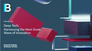 Deep Tech: Harnessing the Next Great Wave of Innovation