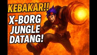 Musuh Nyesel Masuk Land of Dawn… X-BORG JUNGLE DATANG Mobile Legends