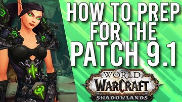 Things You Should Do To Better PREPARE For Patch 9.1 Shadowlands! - WoW: Shadowlands 9.0.5