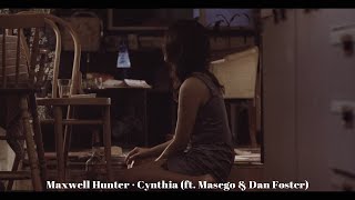그대는 내가 잘못했다 생각하죠. Maxwell Hunter - Cynthia (ft. Masego & Dan Foster)