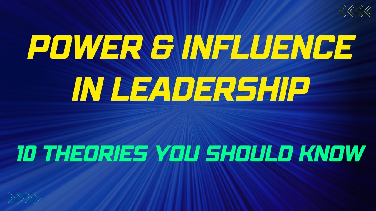 Understanding Power and Influence in Leadership (7-Minute Overview)