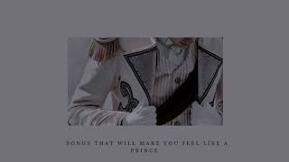 songs that will make you feel like a prince 