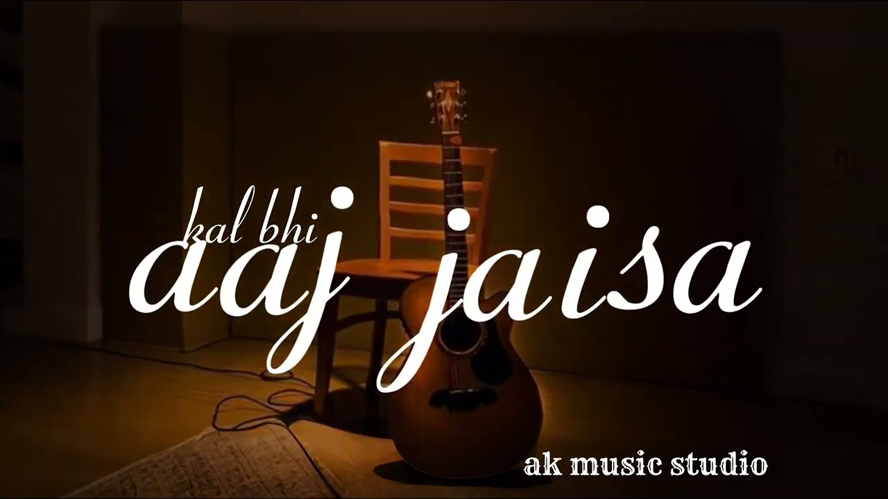 Kal Bhi Aaj Jaisa | Emotional Hindi Song | AK Music Studio | Prod. by Ali Khan