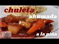 CHULETA AHUMADA A LA PIÑA | EN SALSA DE PIÑA | HAWAIANA - Cocina Amor