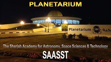 Sharjah Planetarium - SAASST - your shuttle to space