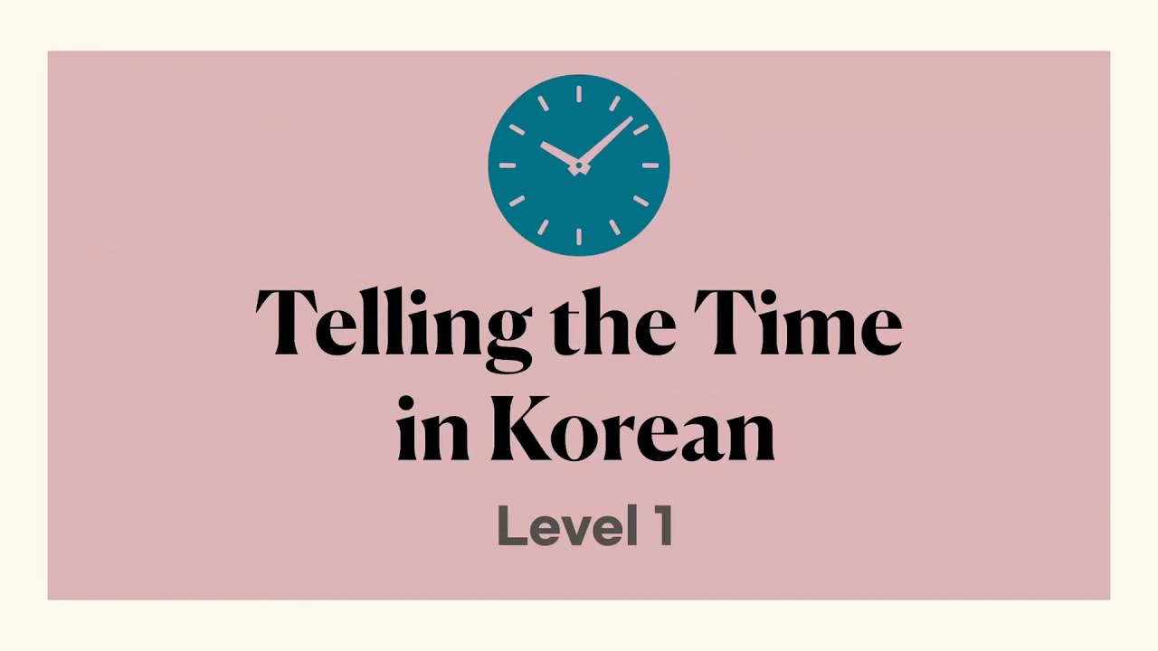 Telling the Time in Korean (Level 1) YouTube