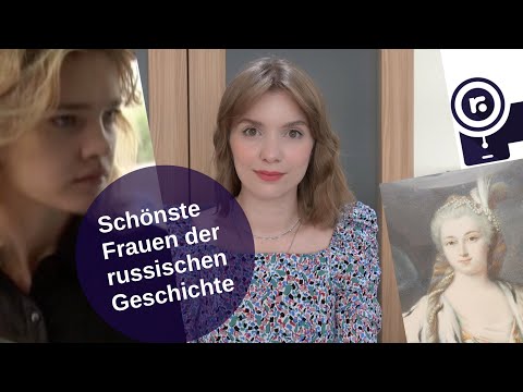 Video: Die Schönsten Russischen Frauen Der Geschichte: Das Schicksal Der Schönen Damen