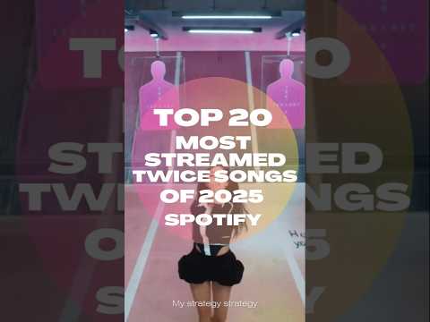 TOP 20 MOST STREAMED TWICE SONGS OF 2025 💗🍭💕 #TWICE