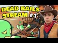 Let's Play Dead Rails