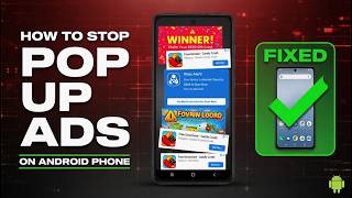 How to Stop Pop Up Ads on Android Phone