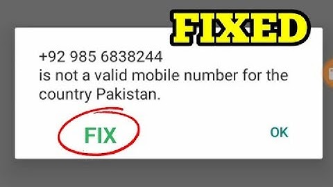 WhatsApp Fix Number is Not a Valid Mobile Number For the Country Problem Solve