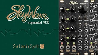 SkyWave Segmented VCO + Scaffold Expander by SetonixSynth || Full Walkthrough and Demo
