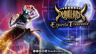 Diablo Huma Rock - Intro (Espíritu Danzante - Audio Oficial)
