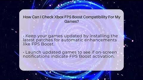 How Can I Check Xbox FPS Boost Compatibility For My Games? - Green Button Gaming