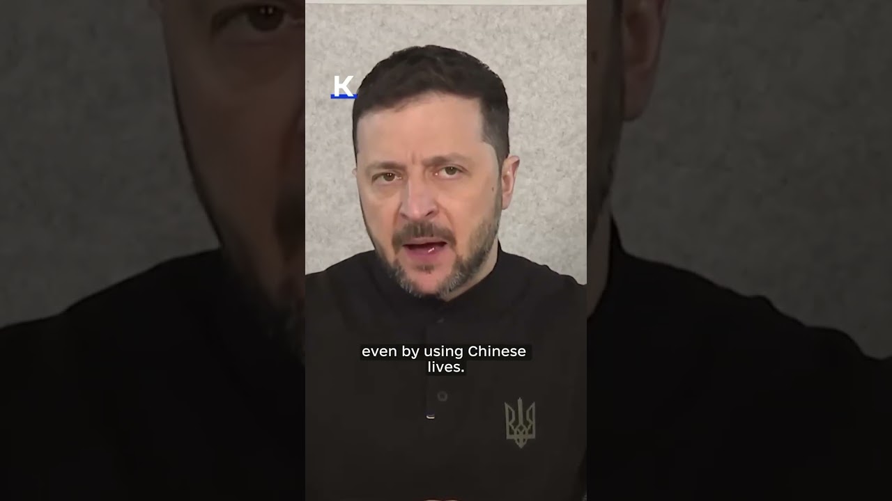 'Russia is trying to prolong the war, even by using Chinese lives,' Zelensky says.