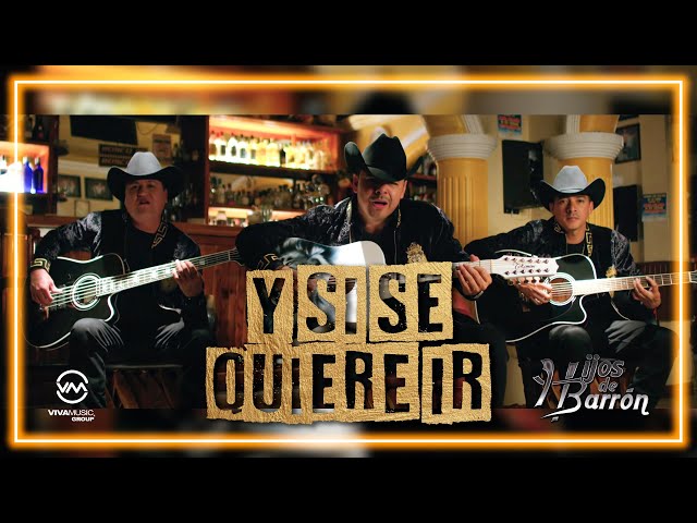 Los Hijos de Barrón - Y si se quiere ir