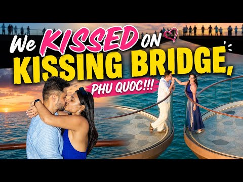 We Kissed on the Famous Kissing Bridge!😍| Phu Quoc 4 Islands Tour💙