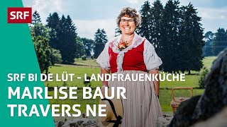 Marlise Baur, Travers NE | Landfrauenküche 2017 – SRF bi de Lüt | SRF