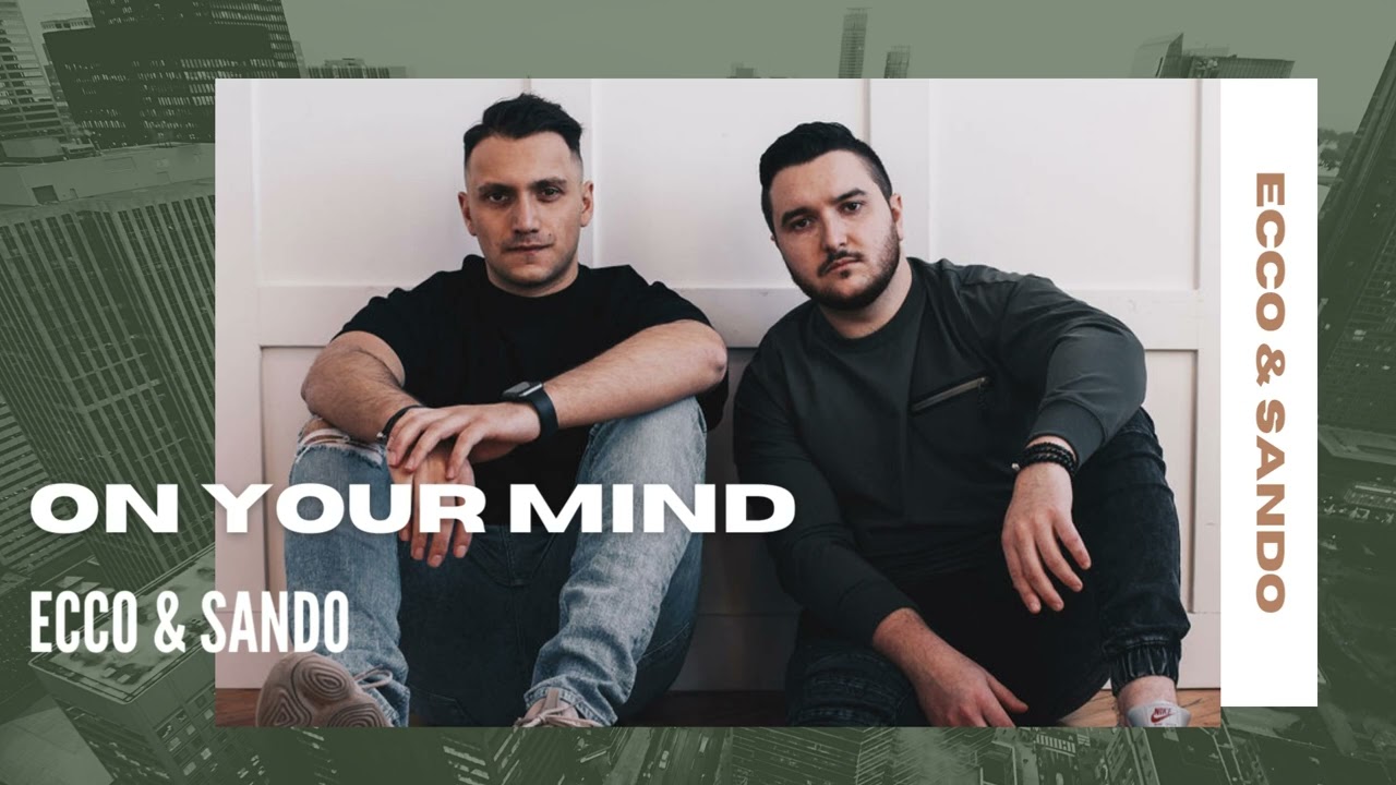 Ecco & Sando - On Your Mind