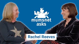Mumsnet Asks... Shadow Chancellor Rachel Reeves