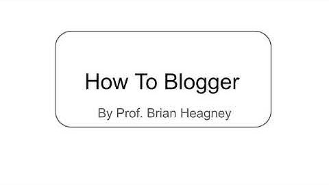 How to Blogger (2020) Part 1: Create Your First Blog