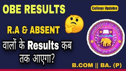 DU SOL: 3rd Year R.A & ABSENT OBE Results Update | College Updates