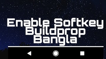 Enable Softkey | Buildprop Editing | Any Android Phone | Mamun Deoun |